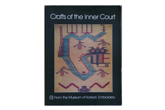 Crafts of the Inner Court:The Artistry of Korean Women kokiriyama