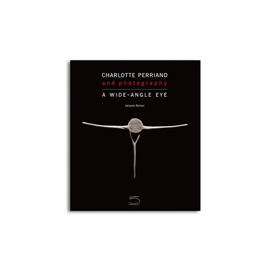 シャーロット・ペリアン Charlotte Perriand: Photography: A Wide-Angle Eye kokiriyama