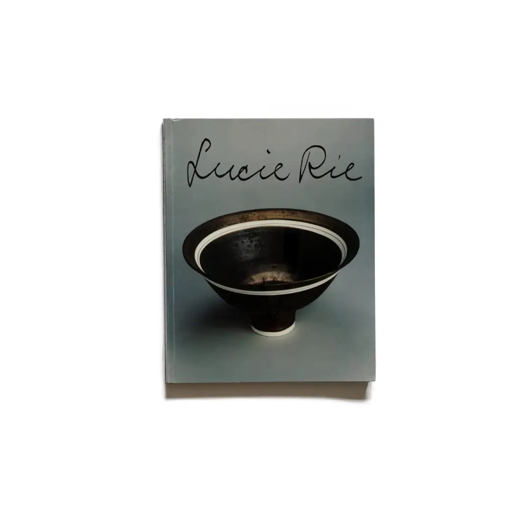 Lucie Rie ルーシー・リー | 現代陶芸の巨匠 伝記 | Tony Birks – 小