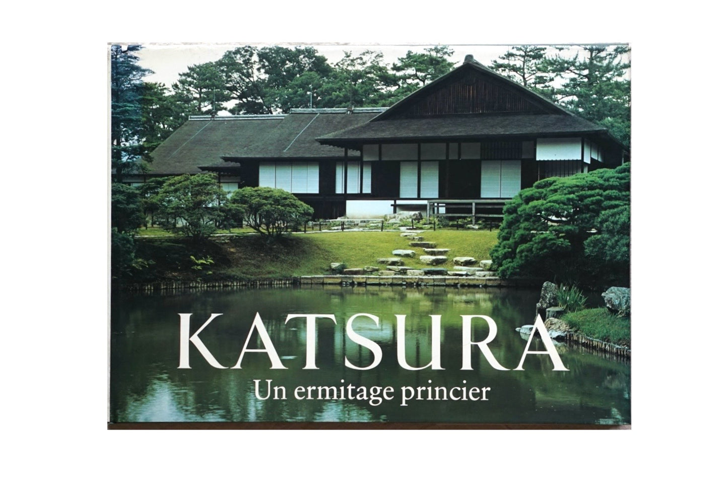 KATSURA Un ermitage princier kokiriyama