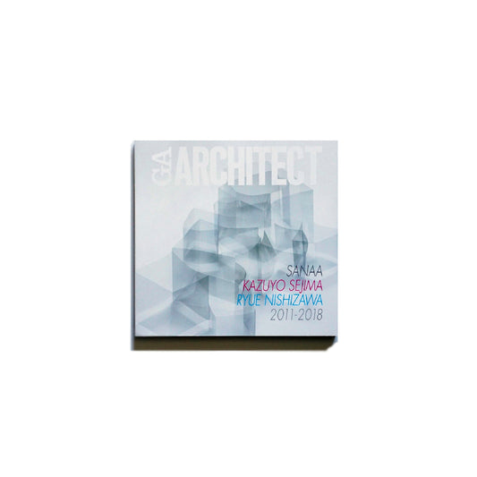 「新刊」GA ARCHITECT妹島和世 西沢立衛 SANAA 2011-2018 kokiriyama