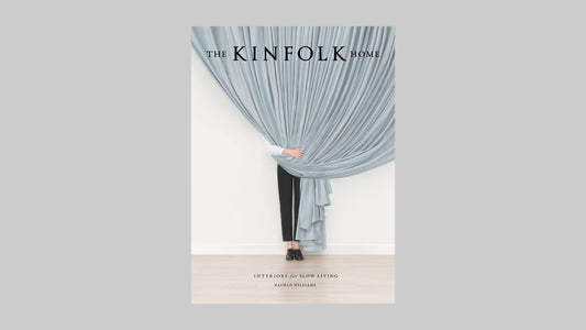 The Kinfolk Home: Interiors for Slow Living