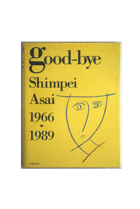 Goodbye  Shimpei Asai 1966-1989 Signed